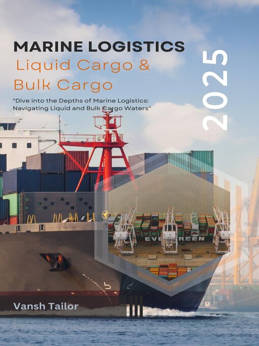 Title details for Marine Logistics including Liquid Cargo and Bulk Cargo by Vansh Tailor - Available